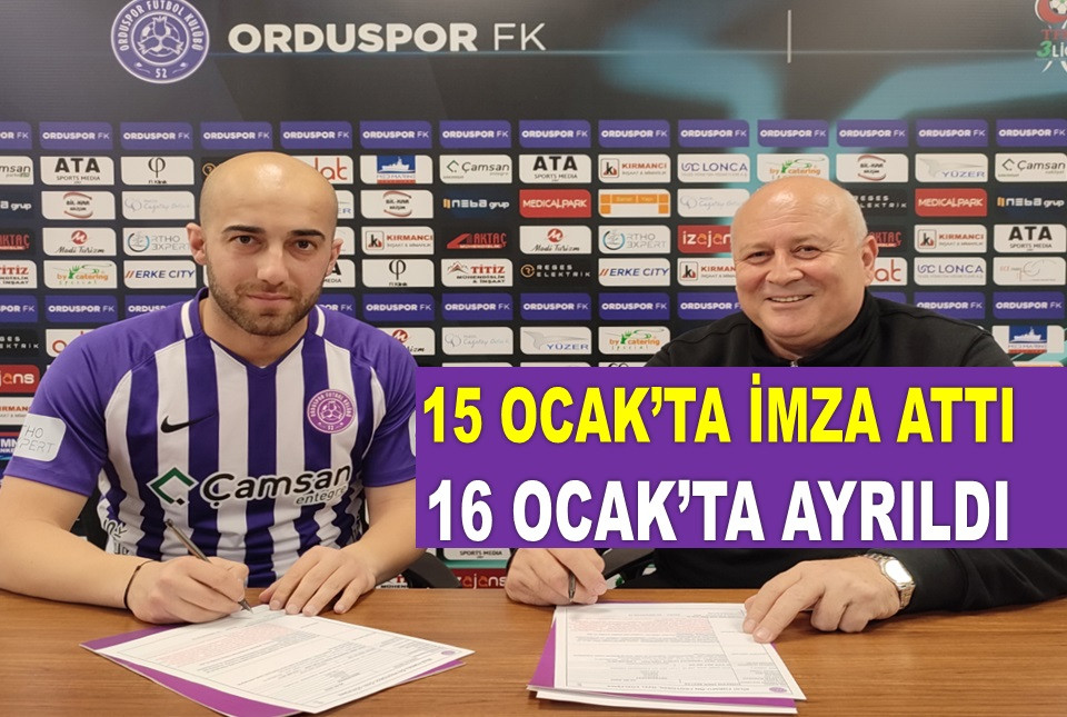 52 ORDUSPOR'A İMZA ATTIKTAN 1 GÜN SONRA AYRILDI