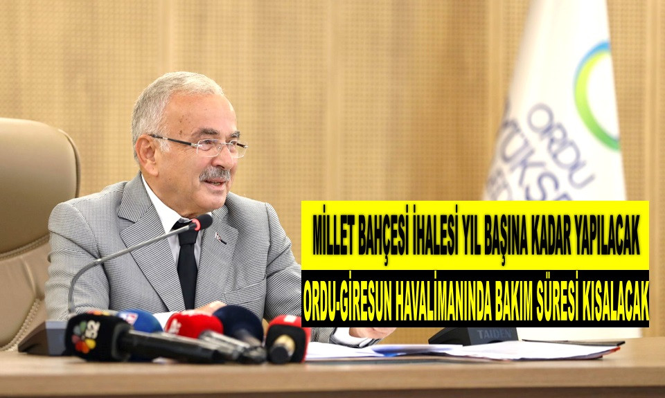 BAŞKAN GÜLER'DEN ORDU'YA İKİ GÜZEL HABER GELDİ