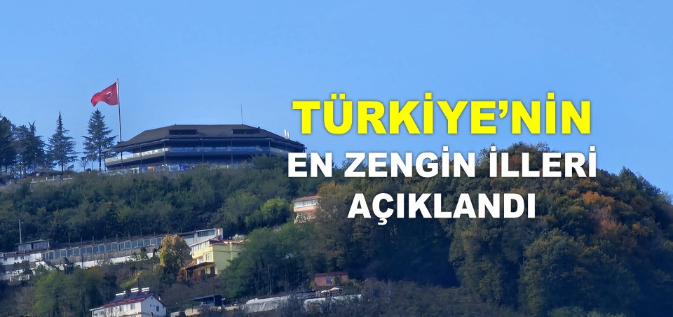 İŞTE ORDU'NUN ZENGİNLER LİSTESİNDEKİ YERİ!