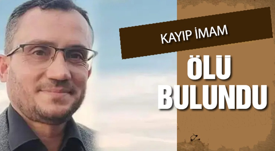 KAYIP İMAMIN CANSIZ BEDENİ NEHİRDE BULUNDU