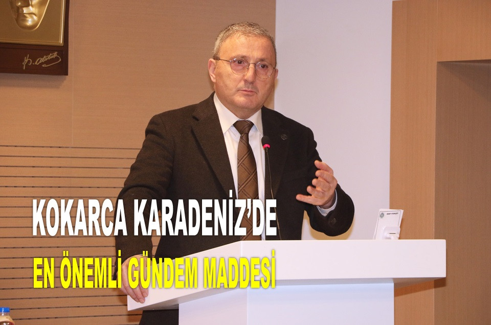 'KOKARCA ORDU EKONOMİSİNİ OLUMSUZ ETKİLEDİ'