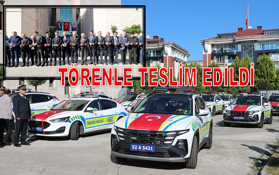 ORDU EMNİYET MÜDÜRLÜĞÜ'NE 81 ARAÇ TESLİM EDİLDİ