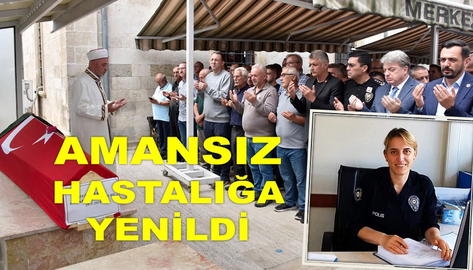 ORDU ZEHRA POLİSİ SON YOLCULUĞUNA UĞURLADI