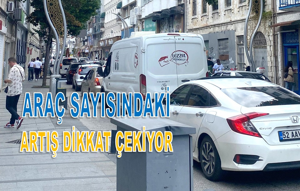 ORDU'DA ARAÇ SAYISI 184 BİNE DAYANDI