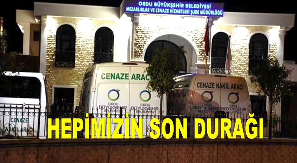 ORDU'DA GASSALLAR 7 BİN 183 CENAZE YIKADI