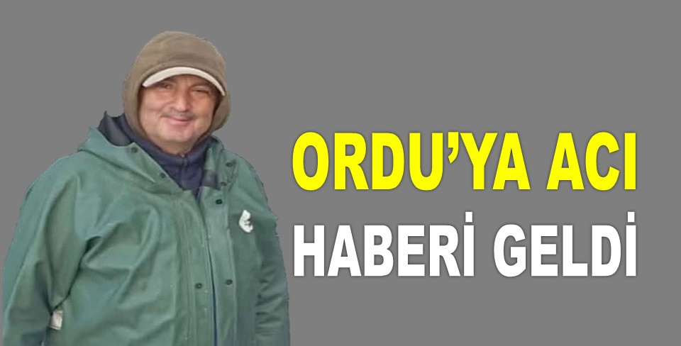 ORDULU BALIKÇI ELİM OLAYDA HAYATINI KAYBETTİ