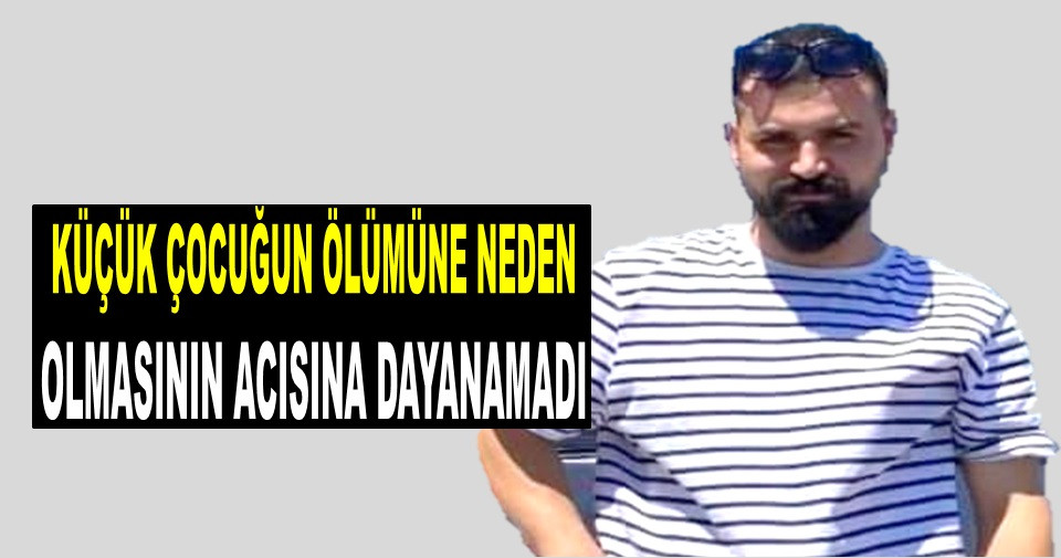 ORDULU ENES YAŞADIĞI ŞOKUN ARDINDAN CANINA KIYDI