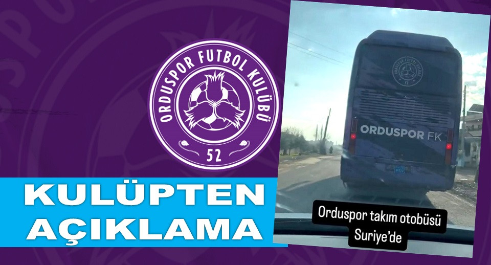 ORDUSPOR OTOBÜSÜ SURİYE'DE GÖRÜLDÜ ORTALIK KARIŞTI