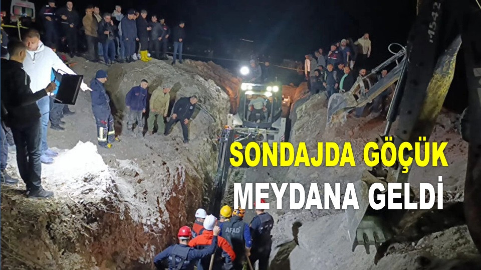 SONDAJ ÇALIŞMASINDA GÖÇÜK: 2 KİŞİ HAYATINI KAYBETTİ