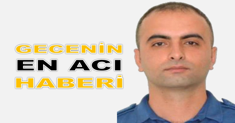 TIR'IN ALTINDA KALAN POLİS MEMURU ŞEHİT OLDU